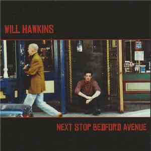 Will Hawkins  - Next Stop Bedford Avenue