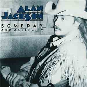 Alan Jackson - Someday