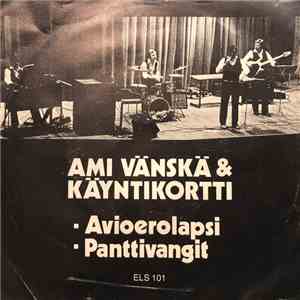 Ami Vänskä & Käyntikortti - Avioerolapsi