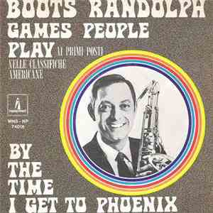 Boots Randolph - Games People Play / By The Time I Get To Phoenix