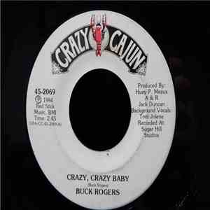 Buck Rogers  - Crazy, Crazy Baby / Loving Cajun Style