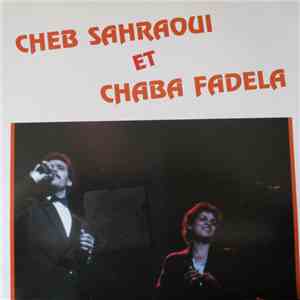 Cheb Sahraoui Et Chaba Fadela - Cheb Sahraoui Et Chaba Fadela
