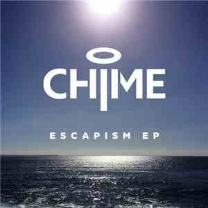 Chime  - Escapism EP