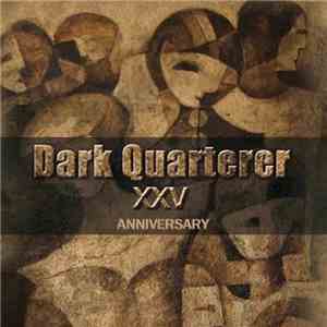Dark Quarterer - Dark Quarterer - XXV Anniversary