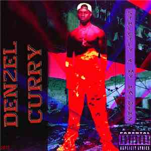 Denzel Curry - Strictly 4 My R.V.I.D.X.R.Z