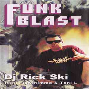 DJ Rick Ski Feat. Flowinimmo & Toni L - Funk Blast