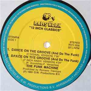 Funk Machine - Dance On The Groove (And Do The Funk)