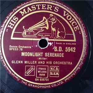 Glenn Miller And His Orchestra - Moonlight Serenade / American Patrol
