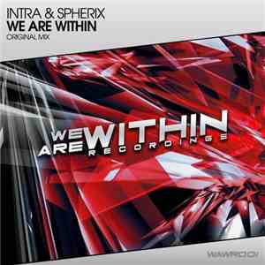 Intra & Spherix - We Are Within