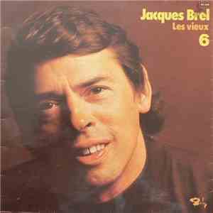 Jacques Brel - 6 - Les Vieux