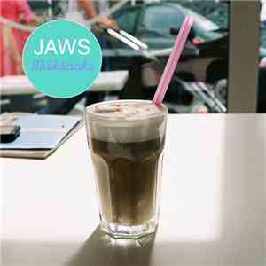 Jaws  - Milkshake