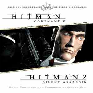 Jesper Kyd - Hitman: Codename 47 / Hitman 2: Silent Assassin Original Soundtracks