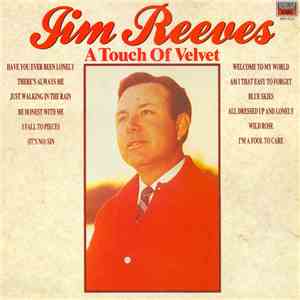 Jim Reeves - A Touch Of Velvet