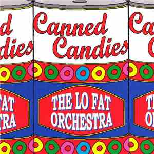 Lo Fat Orchestra - Canned Candies