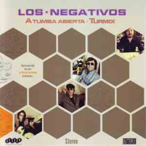Los Negativos - A Tumba Abierta / Turmix