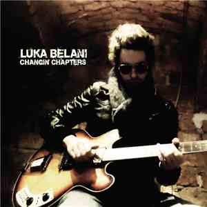 Luka Belani - Changin' Chapters