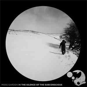 Moss Garden - In The Silence Of The Subconscious