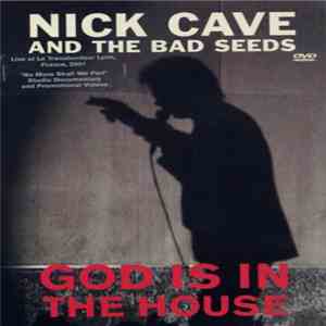 Nick Cave And The Bad Seeds - God Is In The House