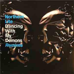 Northern Lite - Dancing With My Demons Remixes