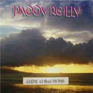 Paddy Reilly - Celtic Collections