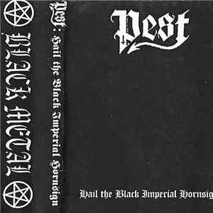 Pest  - Hail The Black Imperial Hornsign