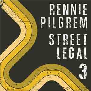 Rennie Pilgrem - Street Legal 3