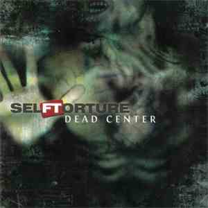 Self Torture - Dead Center
