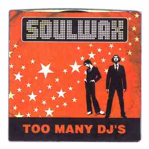 Soulwax - Too Many DJ's