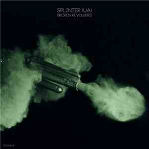 Splinter  - Broken Revolvers