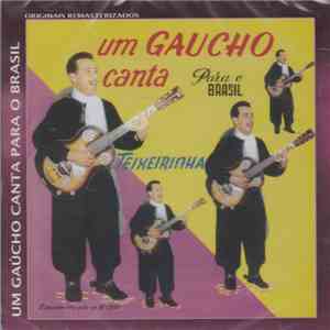 Teixeirinha - Um Gaúcho Canta Para O Brasil