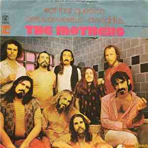 The Mothers - Eat That Question