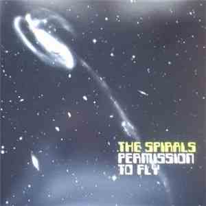 The Spirals - Permission To Fly