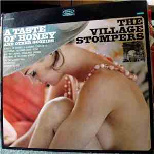 The Village Stompers - A Taste Of Honey And Other Goodies