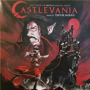 Trevor Morris - Castlevania (Music From The Netflix Original Series)