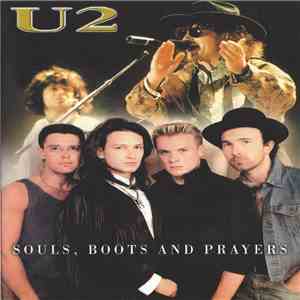 U2 - Souls, Boots And Prayers