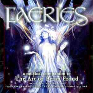 Various - Faeries: A Musical Companion To The Art Of Brian Froud