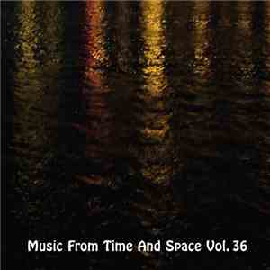 Various - Music From Time And Space Vol. 36