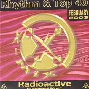 Various - Radioactive Rhythm & Top 40 - February 2003