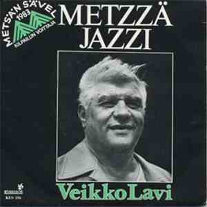 Veikko Lavi - Metzzä Jazzi / Mökki Suomalaisessa Metsässä