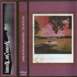 Warmth - Paradise Found In Dirt