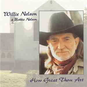 Willie Nelson - How Great Thou Art
