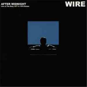 Wire - After Midnight
