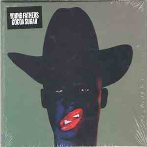 Young Fathers - Cocoa Sugar
