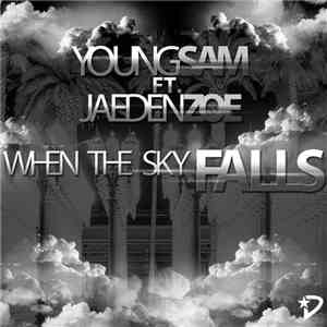 Young Sam - Young Sam Feat. Jaeden Zoe - When The Sky Falls