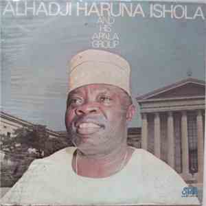 Alhadji Haruna Ishola And His Apala Group - Alhadji Haruna Ishola And His Apala Group