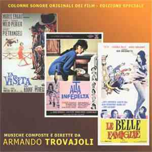 Armando Trovajoli - La Visita / Alta Infedeltà / Le Belle Famiglie (Colonne Sonore Originali Dei Film - Edizione Speciale)