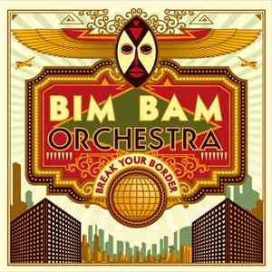 Bim Bam Orchestra - Break Your Border