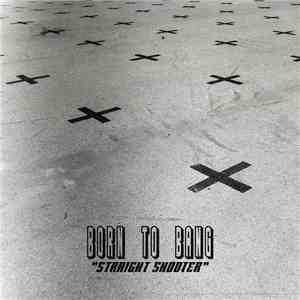 Born To Bang - Straight Shooter