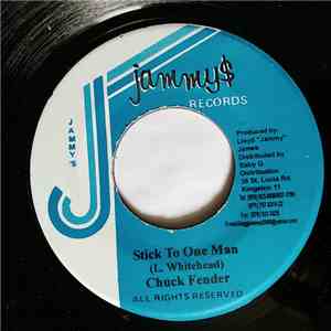 Chuck Fender - Stick To One Man