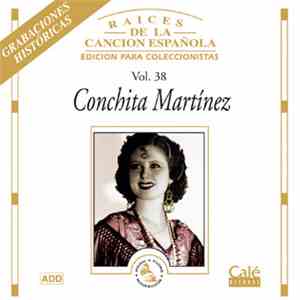 Conchita Martínez - Raices De La Canción Española Vol. 38